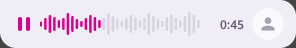 Audio bubble while playing: pause icon, waveform partly filled pink, 0:45, person avatar.